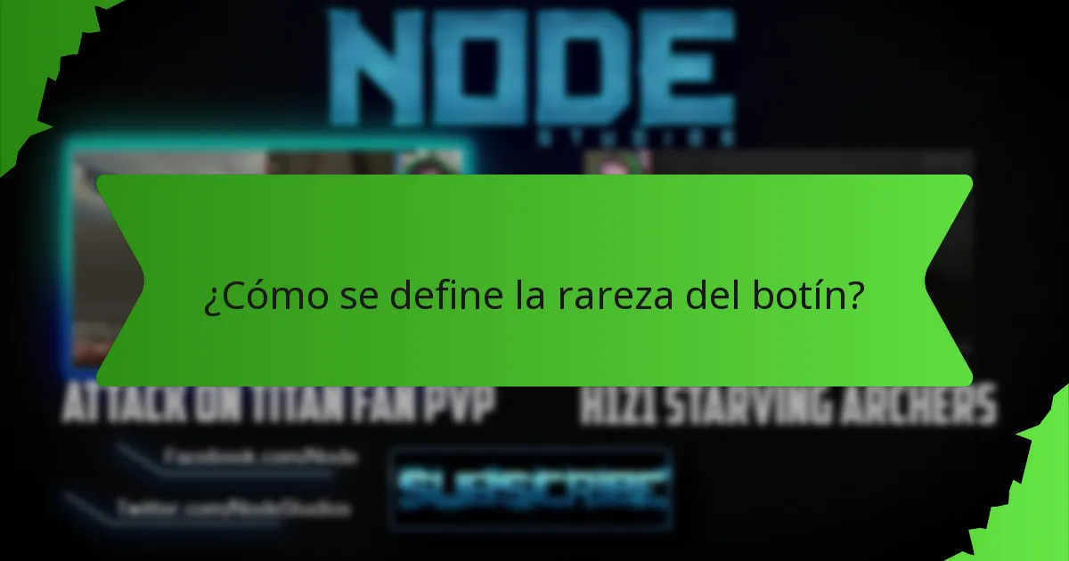 ¿Cómo se define la rareza del botín?