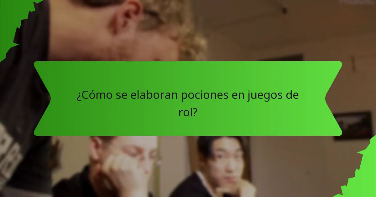¿Cómo se elaboran pociones en juegos de rol?